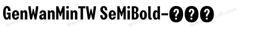GenWanMinTW SeMiBold字体转换